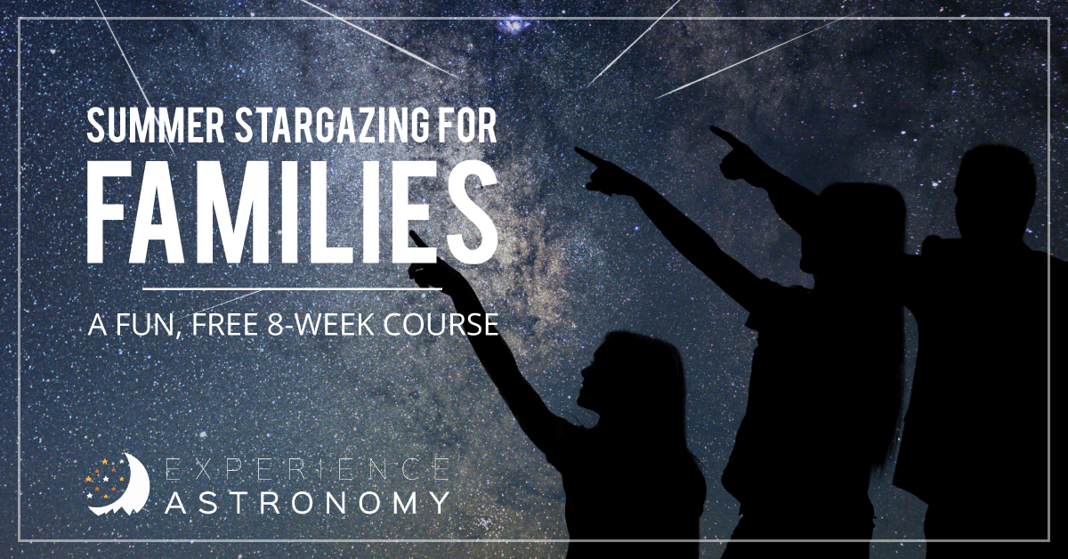 Summer Stargazing for Families (free 8 week course)