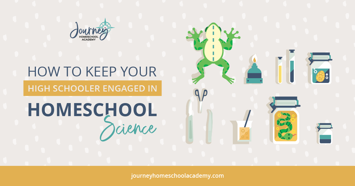 How to Keep Your High Schooler Engaged in Homeschool Science