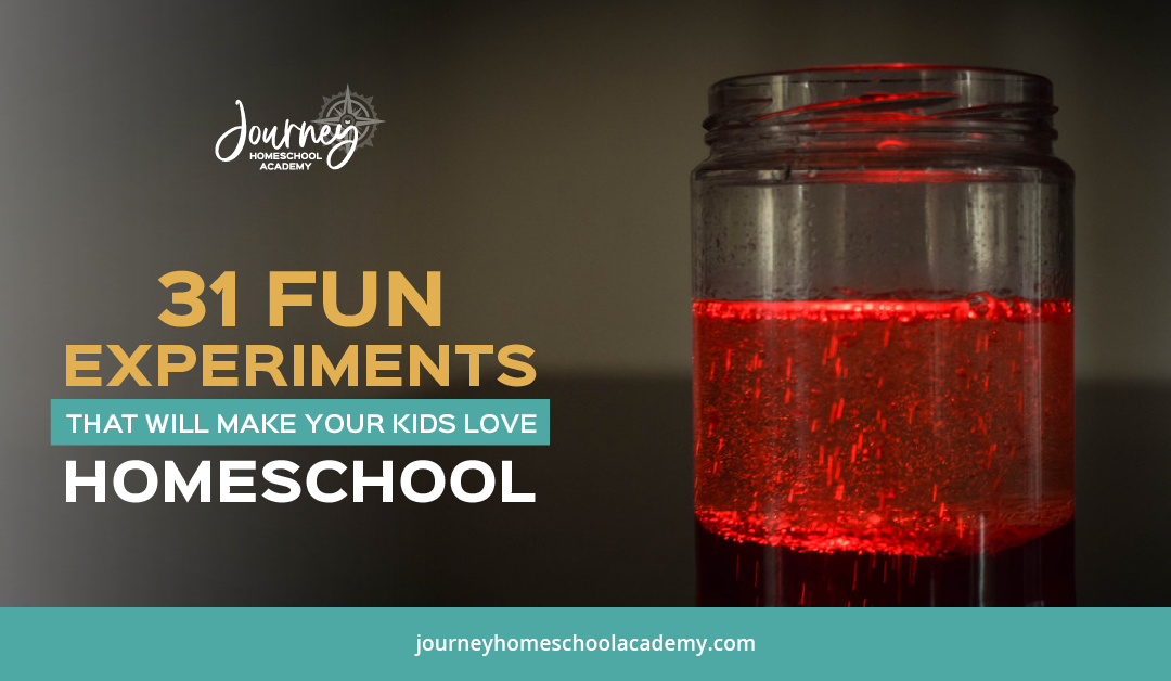 31 Fun Experiments to Make You Kid Love Homeschool