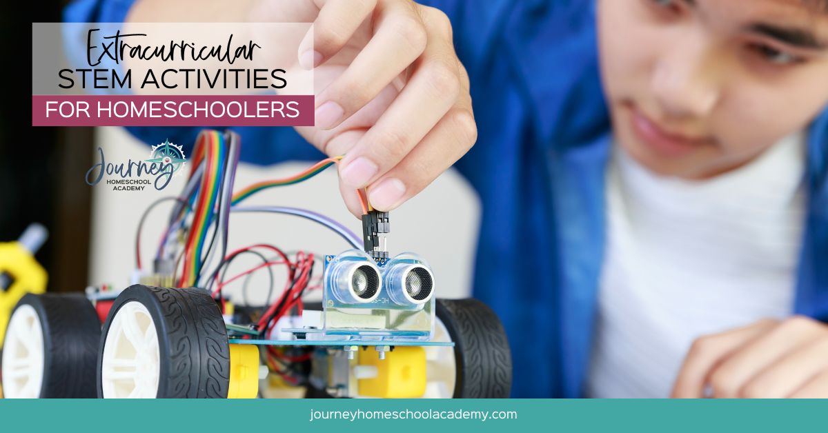 Extracurricular STEM Activities for Homeschooled Students: Clubs, Competitions, and More