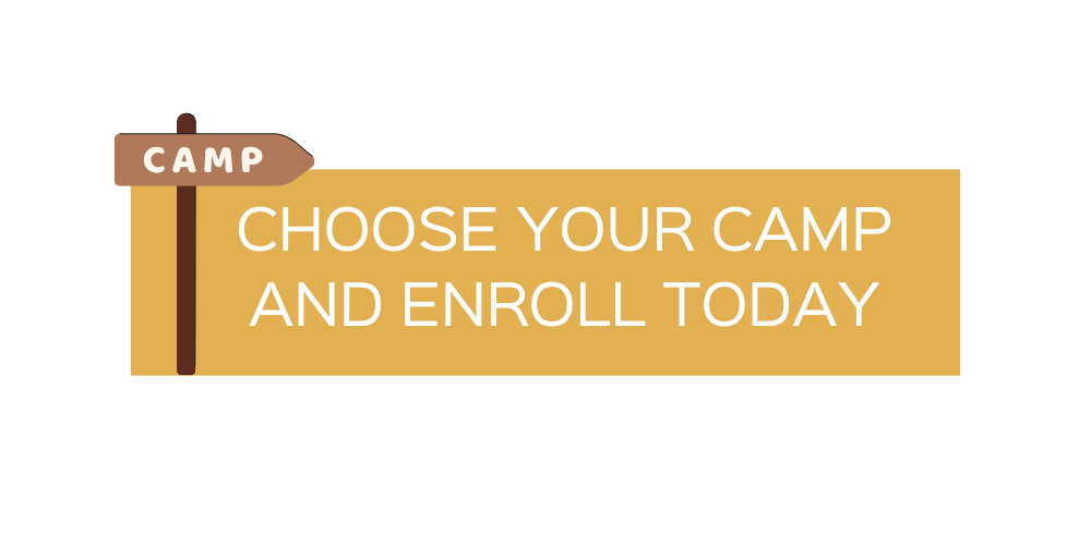 Choose your camp and enroll today