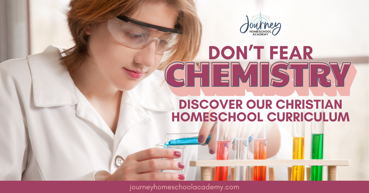 Don’t Fear Chemistry: Discover Our Christian Homeschool Curriculum