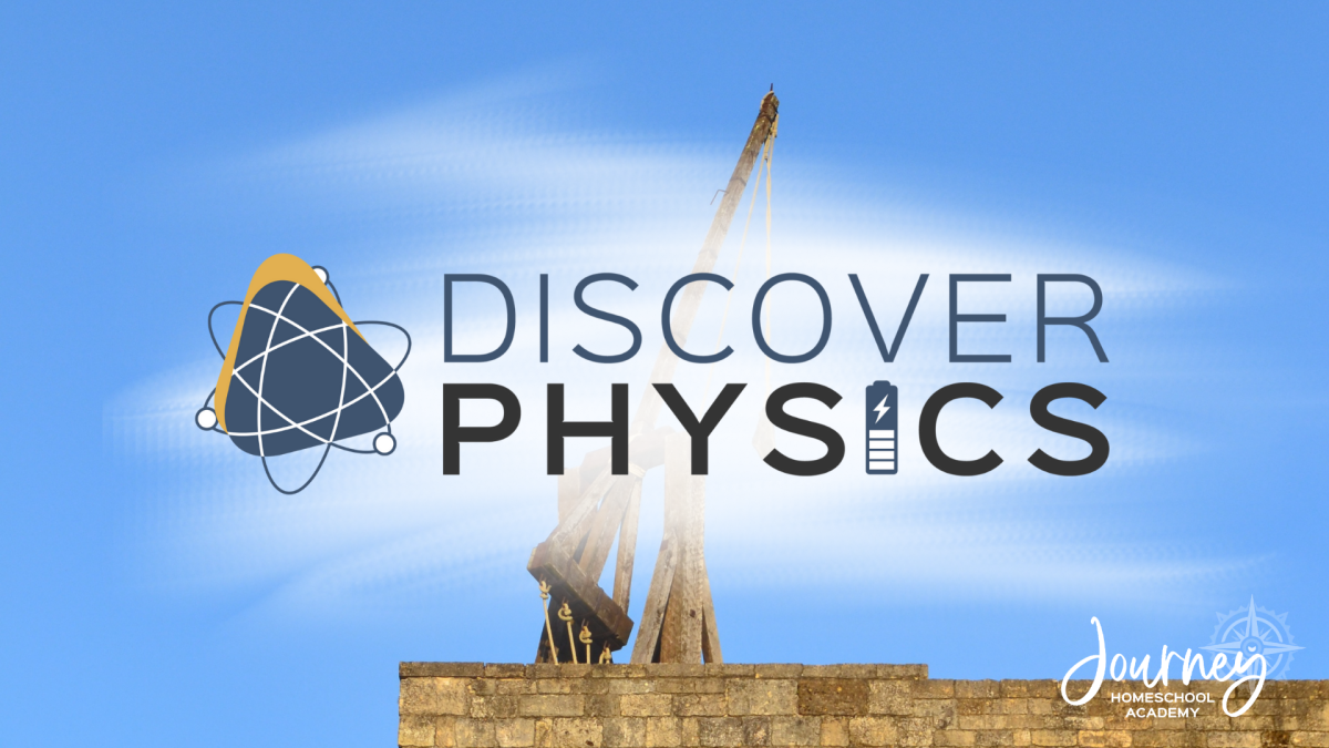 Journey Homeschool Academy’s Discover Physics logo overlaying a blurred image of a trebuchet against a clear blue sky, symbolizing learning physics through hands-on discovery.